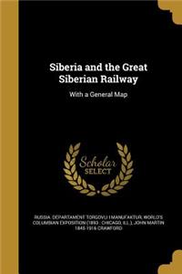 Siberia and the Great Siberian Railway