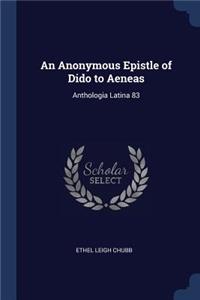 An Anonymous Epistle of Dido to Aeneas