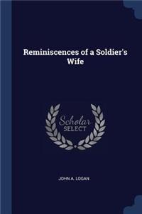Reminiscences of a Soldier's Wife