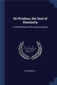 Sri Krishna, the Soul of Humanity