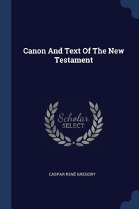 Canon And Text Of The New Testament