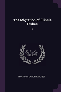 The Migration of Illinois Fishes