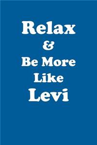 Relax & Be More Like Levi Affirmations Workbook Positive Affirmations Workbook Includes