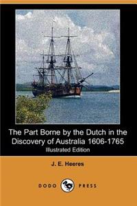 The Part Borne by the Dutch in the Discovery of Australia