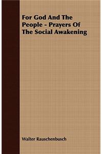 For God And The People - Prayers Of The Social Awakening