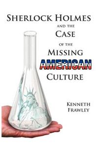 Sherlock Holmes and the Case of the Missing American Culture