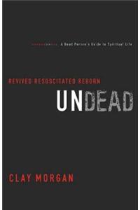 Undead: Revived, Resuscitated, Reborn