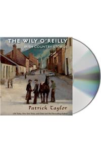 The Wily O'Reilly: Irish Country Stories