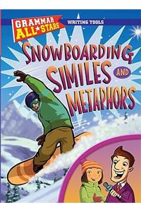 Snowboarding Similes and Metaphors