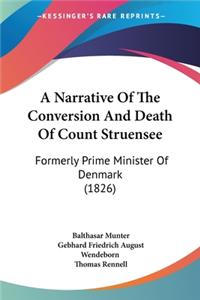 Narrative Of The Conversion And Death Of Count Struensee
