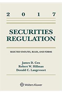 Securities Regulation: Selected Statutes Rules and Forms 2017 (Supplements)