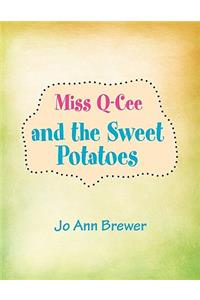 Miss Q-cee and the Sweet Potatoes