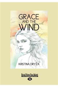 Grace and the Wind (Large Print 16pt)