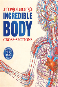 Stephen Biesty's Incredible Body Cross-Sections