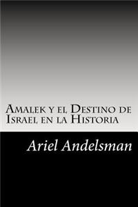 Amalek y el Destino de Israel en la Historia