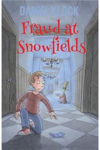 Fraud at Snowfields