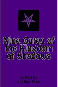 Nine Gates of the Kingdom of Shadows: Lost Books of the Necronomicon (Amethyst Edition)