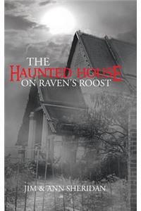The Haunted House On Raven's Roost