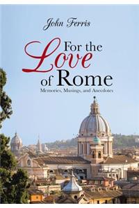 For the Love of Rome