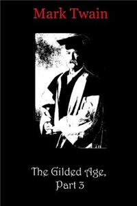 Gilded Age, Part 3