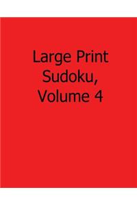 Large Print Sudoku, Volume 4