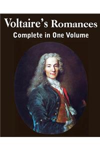 Voltaire's Romances, Complete in One Volume