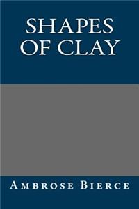 Shapes of Clay