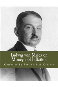 Ludwig von Mises on Money and Inflation (Large Print Edition)