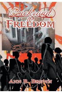 Backroad to Freedom