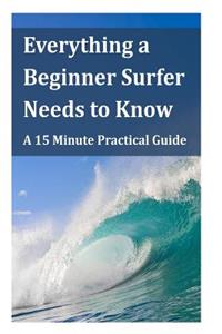 Everything a Beginner Surfer Needs to Know