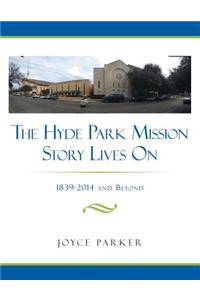 Hyde Park Mission Story Lives on