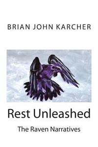Rest Unleashed: The Raven Narratives