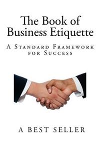 The Book of Business Etiquette