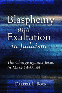 Blasphemy and Exaltation in Judaism