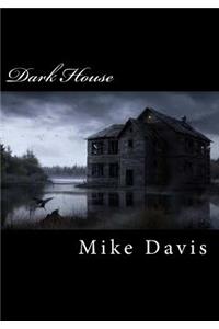 Dark House