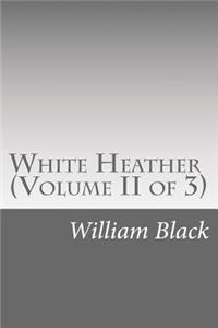 White Heather (Volume II of 3)