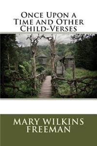 Once Upon a Time and Other Child-Verses