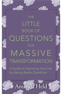 The Little Book of Questions for Massive Transformation