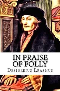 In Praise of Folly