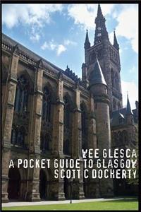 Wee Glesca 2015 - My Pocket Guide to Glasgow