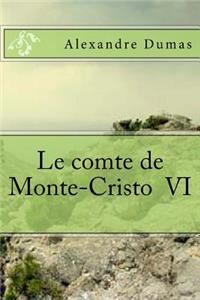 Le comte de Monte-Cristo VI