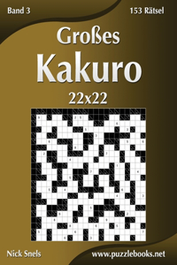 Großes Kakuro 22x22 - Band 3 - 153 Rätsel