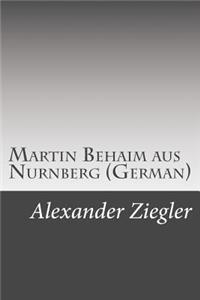 Martin Behaim aus Nurnberg (German)