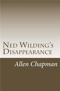 Ned Wilding's Disappearance