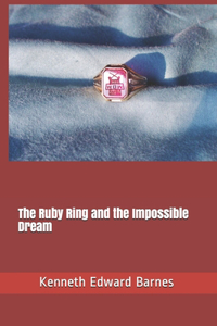 Ruby Ring and the Impossible Dream