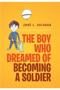 Boy Who Dreamed of Becoming a Soldier