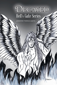 Decayed: Hell's Gate Series