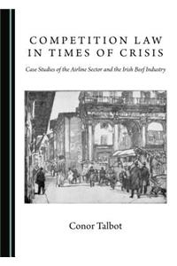 Competition Law in Times of Crisis
