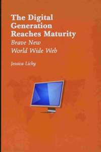 The Digital Generation Reaches Maturity