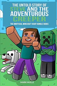 The Untold Story of Steve and The Adventurous Creeper